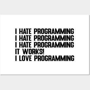 I Hate / Love Programming Gift for Programmers & Coders Posters and Art